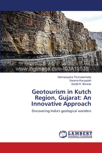Geotourism in Kutch Region, Gujarat