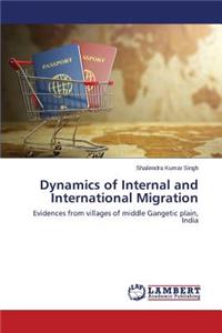 Dynamics of Internal and International Migration