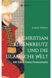 Christian Rosenkreutz und die islamische Welt