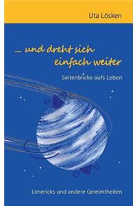 ... Und Dreht Sich Einfach Weiter