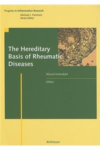The Hereditary Basis of Rheumatic Diseases
