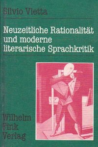 Neuzeitliche Rationalität Und Moderne Literarische Sprachkritik