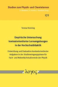 Empirische Untersuchung Kontextorientierter Lernumgebungen in Der Hochschuldidaktik
