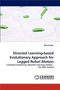 Directed Learning-based Evolutionary Approach for Legged Robot Motion