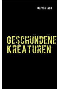 Geschundene Kreaturen