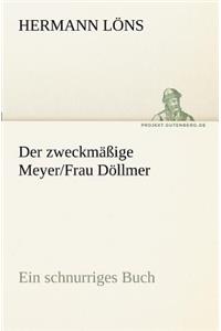 Der Zweckmassige Meyer/Frau Dollmer: Ein Schnurriges Buch