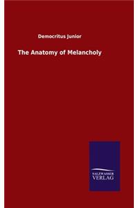 The Anatomy of Melancholy