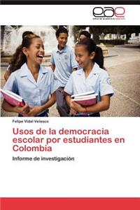 Usos de la democracia escolar por estudiantes en Colombia