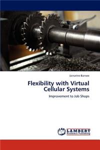 Flexibility with Virtual Cellular Systems