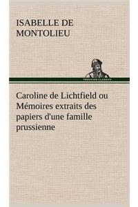 Caroline de Lichtfield ou Mémoires extraits des papiers d'une famille prussienne