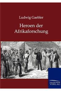 Heroen der Afrikaforschung