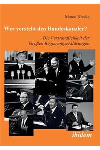 Wer versteht den Bundeskanzler?. Die Verständlichkeit der Grossen Regierungserklärungen