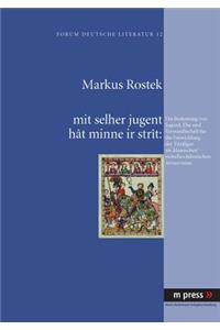 Mit Selher Jugent Hât Minne IR Stràt: Die Bedeutung Von Jugend, Ehe Und Verwandtschaft Fuer Die Entwicklung Der Titelfigur Im 'Klassischen' Mittelhochdeutschen Artusroman