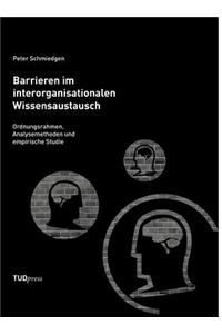 Barrieren im interorganisationalen Wissensaustausch