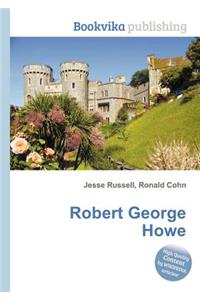 Robert George Howe