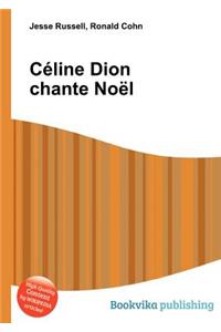 Celine Dion Chante Noel