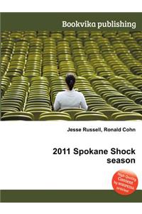 2011 Spokane Shock Season