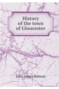History of the Town of Gloucester