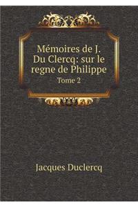 Mémoires de J.Du Clercq