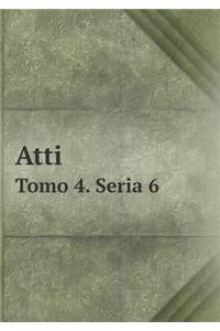 Atti Tomo 4. Seria 6