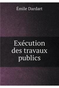 Exécution Des Travaux Publics