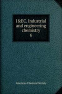 I&EC. Industrial and engineering chemistry