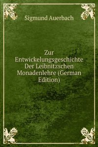 Zur Entwickelungsgeschichte Der Leibnitzschen Monadenlehre (German Edition)