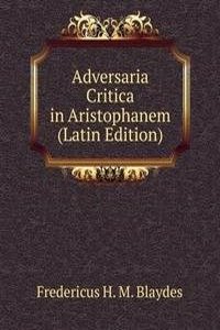 Adversaria Critica in Aristophanem (Latin Edition)