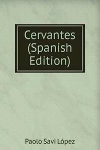 Cervantes (Spanish Edition)