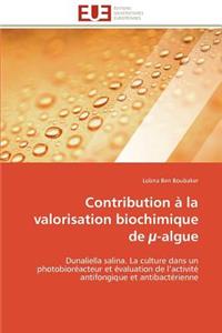 Contribution À La Valorisation Biochimique de µ-Algue
