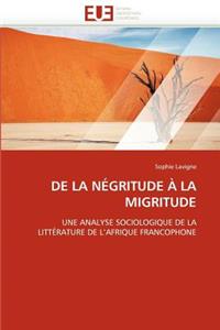 de la Négritude À La Migritude