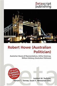Robert Howe (Australian Politician)