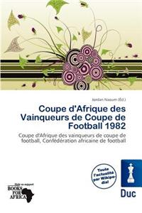 Coupe D'Afrique Des Vainqueurs de Coupe de Football 1982