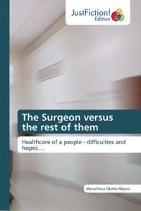 Surgeon versus the rest of them