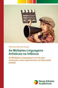 As Múltiplas Linguagens Artísticas na Infância