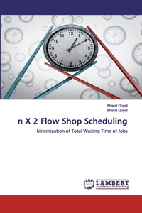 n X 2 Flow Shop Scheduling