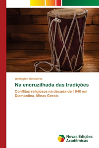 Na encruzilhada das tradições