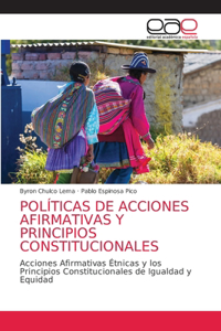Políticas de Acciones Afirmativas Y Principios Constitucionales