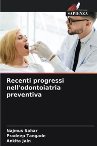 Recenti progressi nell'odontoiatria preventiva