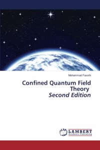 Confined Quantum Field Theory Second Edition