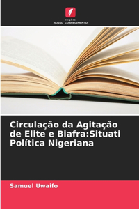 Circulação da Agitação de Elite e Biafra