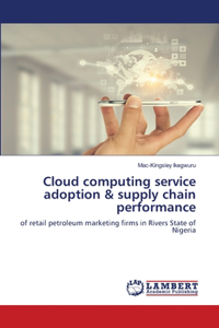 Cloud computing service adoption & supply chain performance