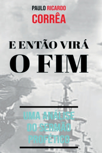 E Então Virá O Fim