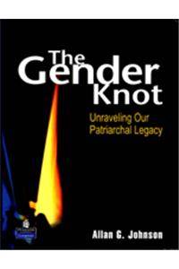 The Gender Knot : Unraveling Our Patriarchal Legacy