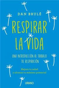 Respirar La Vida