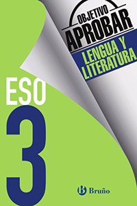 Objetivo aprobar. Lengua y literatura 3 ESO