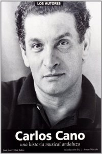 Carlos Cano: Una Historia Musical Andaluza