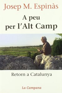 A Peu Per L'Alt Camp: Retorn a Catalunya