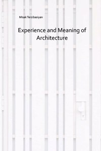 Experience and Meaning Of Architecture