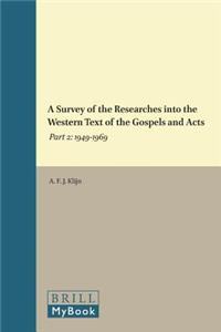 A Survey of the Researches into the Western Text of the Gospels and Acts